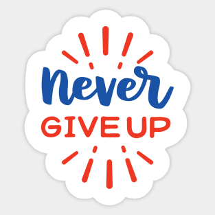 Never Give Up Sticker